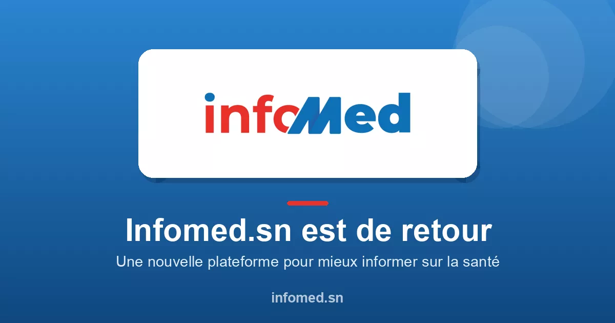 Infomed.sn est de retour : une nouvelle plateforme pour mieux informer sur la santé