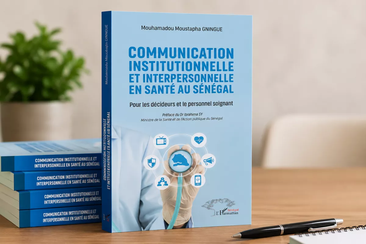 Communication institutionnelle et interpersonnelle en santé au Sénégal : un ouvrage au service de la confiance et de la qualité des soins
